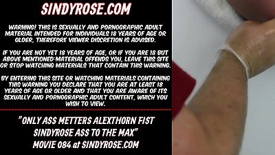 Only ass metters AlexThorn knuckle sindyrose arse to the max